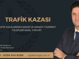 Trafik Kazalarında Maddi ve Manevi Tazminat Talepleri Nasıl Yapılır