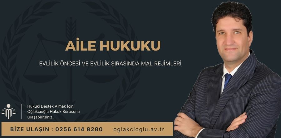 Evlilik Öncesi ve Evlilik Sırasında Mal Rejimleri