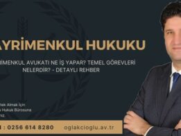 Gayrimenkul Avukatı Ne İş Yapar Temel Görevleri Nelerdir