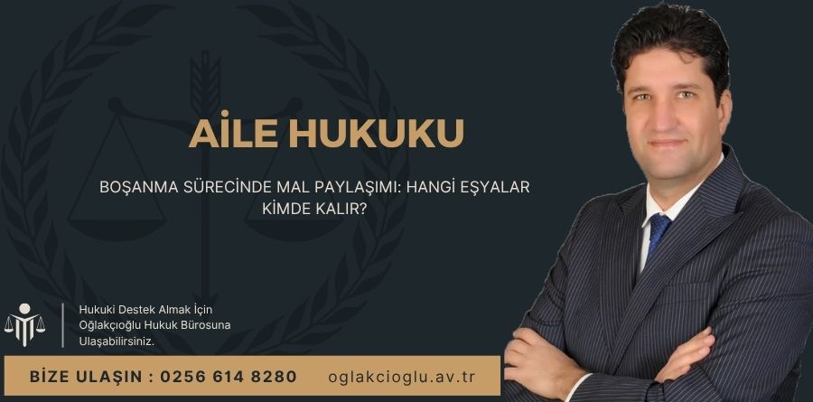 Boşanma Sürecinde Mal Paylaşımı Hangi Eşyalar Kimde Kalır