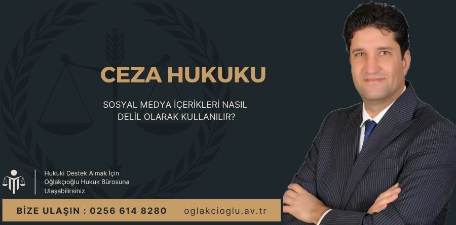 Sosyal Medya İçerikleri Nasıl Delil Olarak Kullanılır
