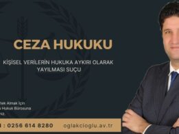 Kişisel Verilerin Hukuka Aykırı Olarak Yayılması Suçu