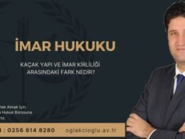 Kaçak Yapı ve İmar Kirliliği Arasındaki Fark Nedir